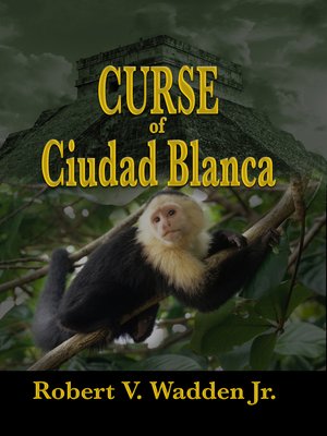 cover image of Curse of Ciudad Blanca